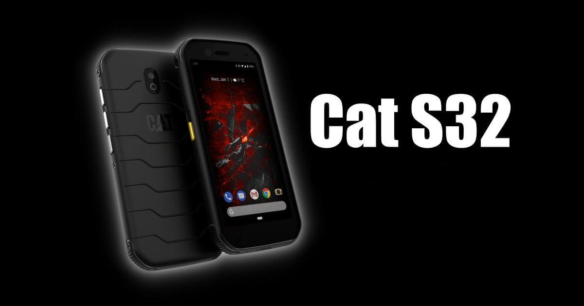 Ikhtisar smartphone Cat S32 dengan fitur-fitur utama